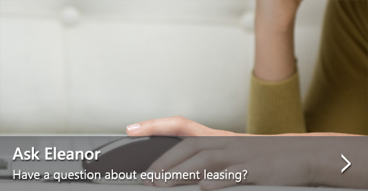Ask Eleanor—Have a question about equipment leasing?